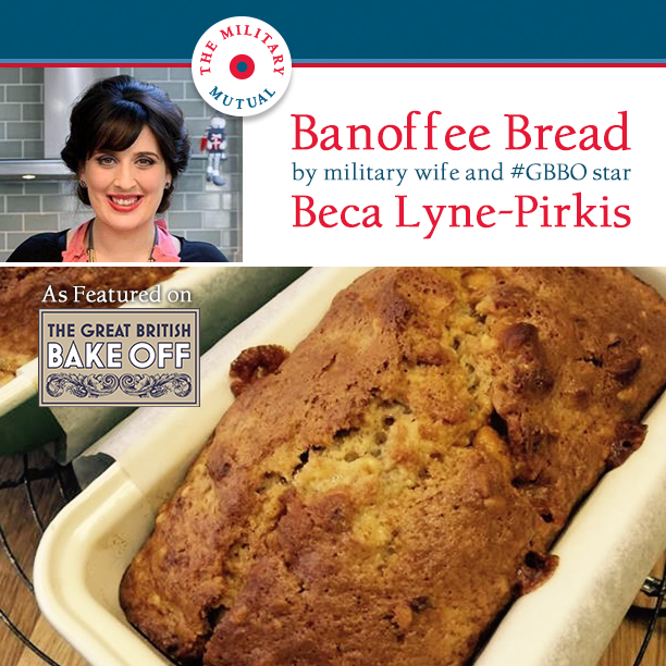 Food: Banoffee Bread by BBC #GBBO Military Wife Beca Lyne-Pirkis 